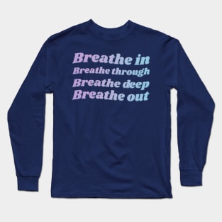 Breathe In, Breathe Through Taylor Swift Lyric Long Sleeve T-Shirt